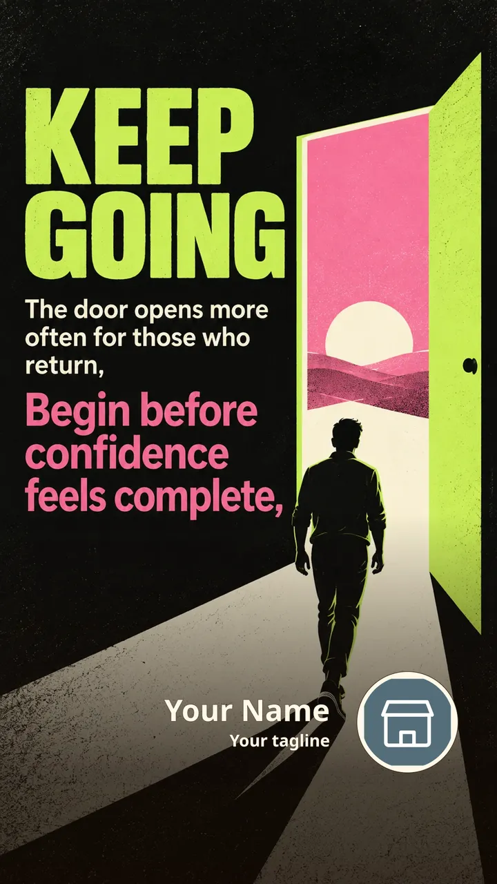 KEEP GOING - The door opens more often for those who return, - Begin - Motivational Image, Nature, Mountains