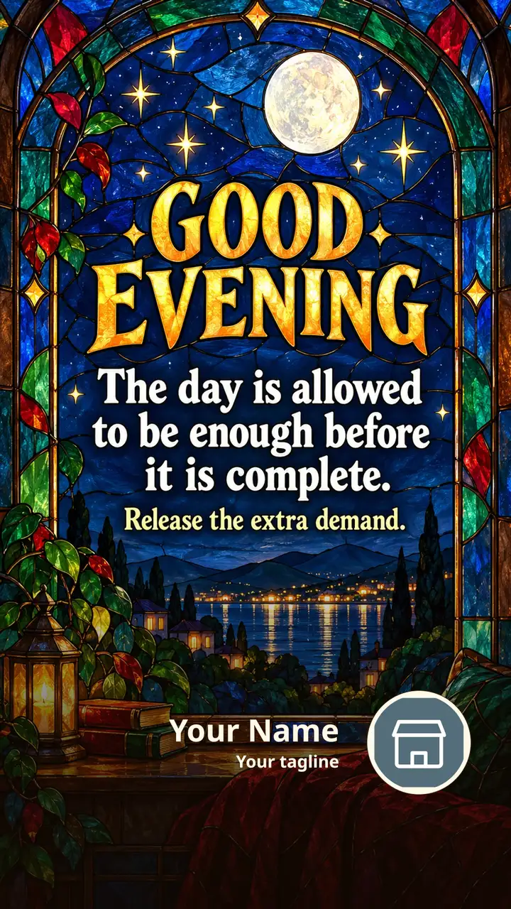 GOOD EVENING - The day is allowed to be enough before it is complete. - Good Evening Image
