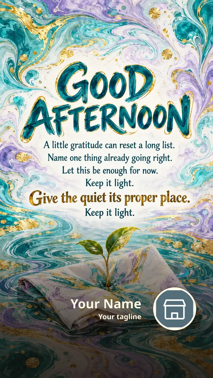 GOOD AFTERNOON - A little gratitude can reset a long list. - Afternoon Image