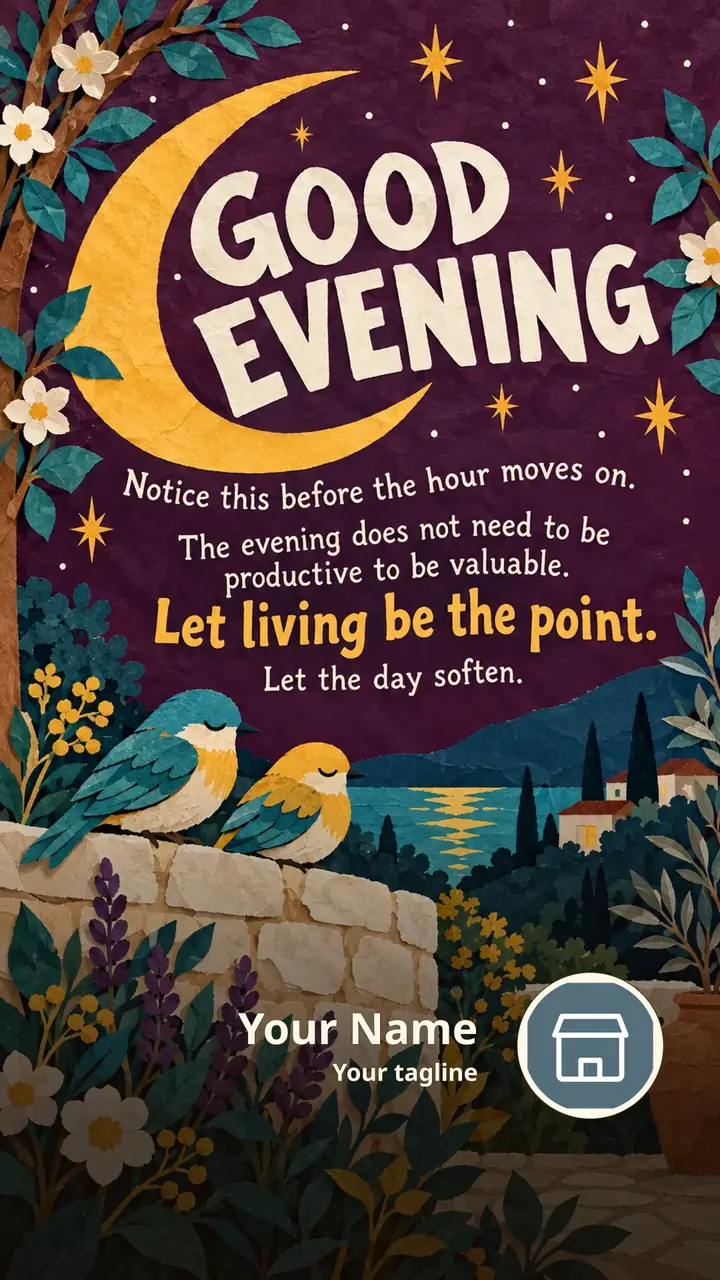 GOOD EVENING - Notice this before the hour moves on. - The evening - Good Evening Image