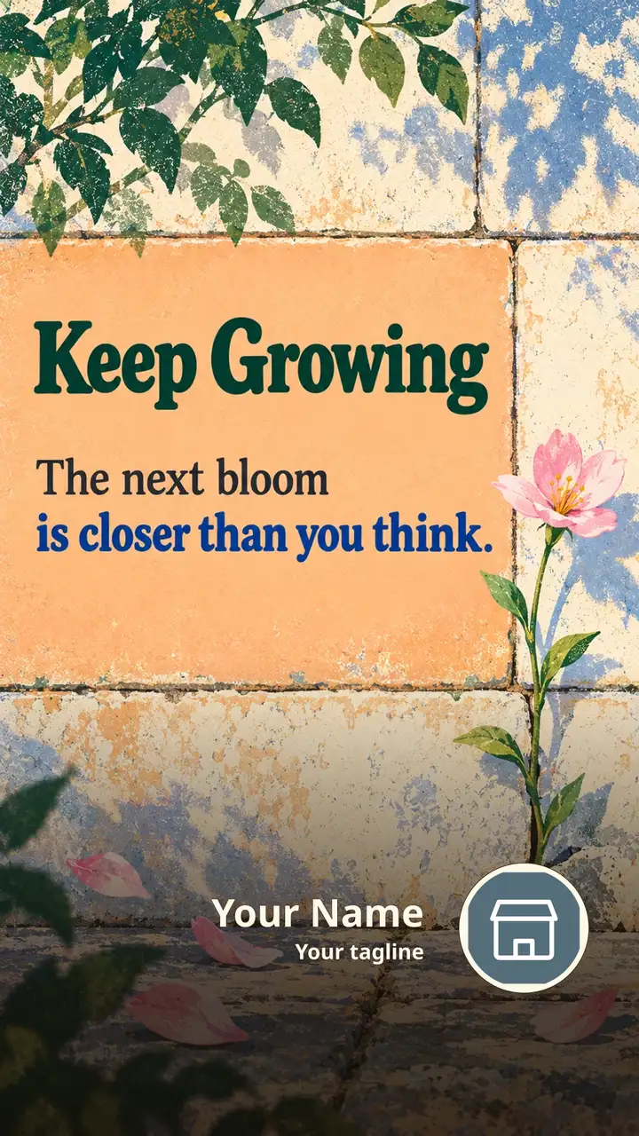 Keep Growing - Motivational Image, Flowers, Nature