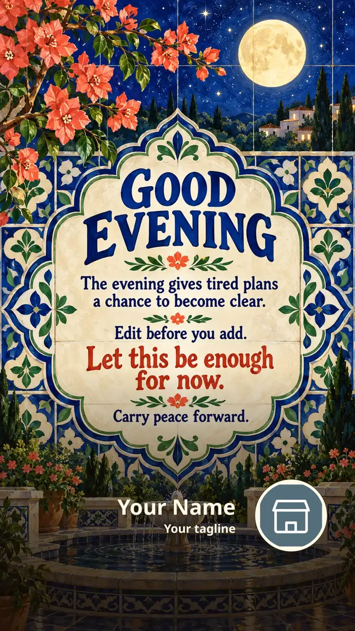 GOOD EVENING - The evening gives tired plans a chance to become clear. - Good Evening Image