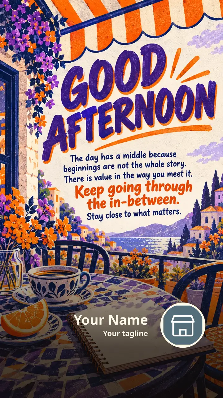 GOOD AFTERNOON - The day has a middle because beginnings are not the - Afternoon Image