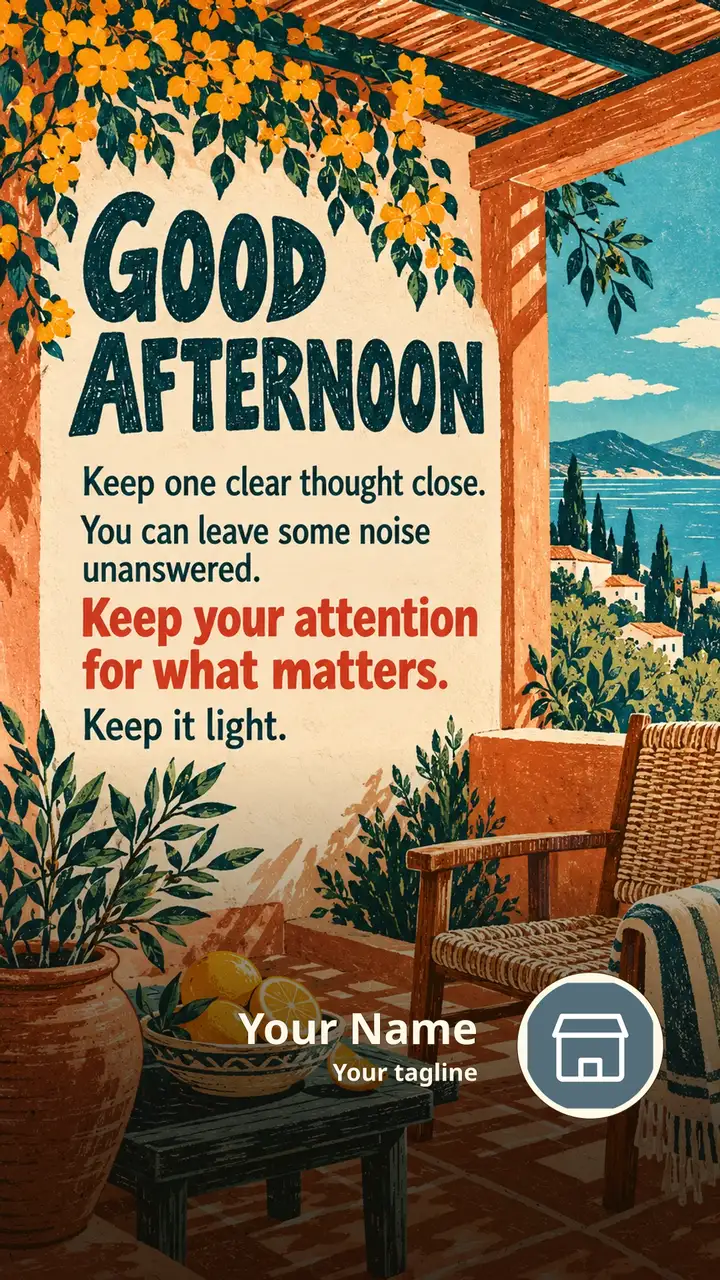 GOOD AFTERNOON - Keep one clear thought close. - You can leave some - Afternoon Image
