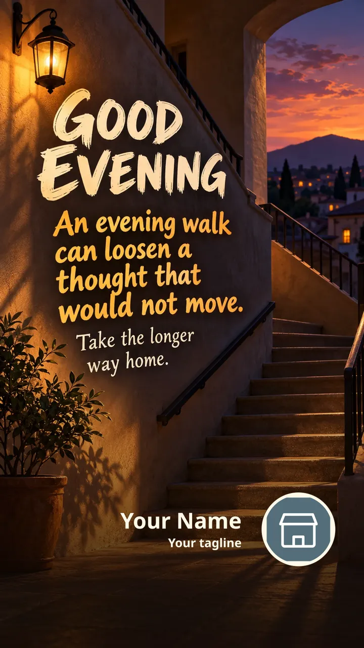 GOOD EVENING - An evening walk can loosen a thought that would not - Good Evening Image