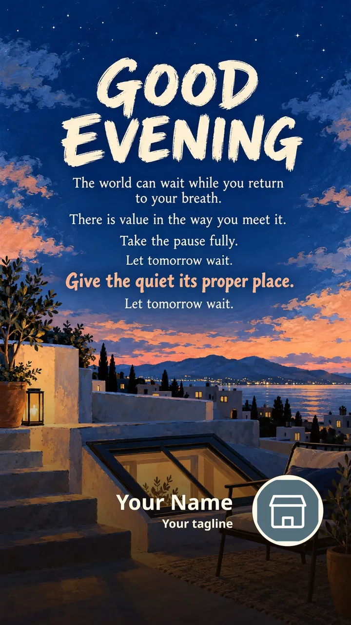 GOOD EVENING - The world can wait while you return to your breath. - Good Evening Image