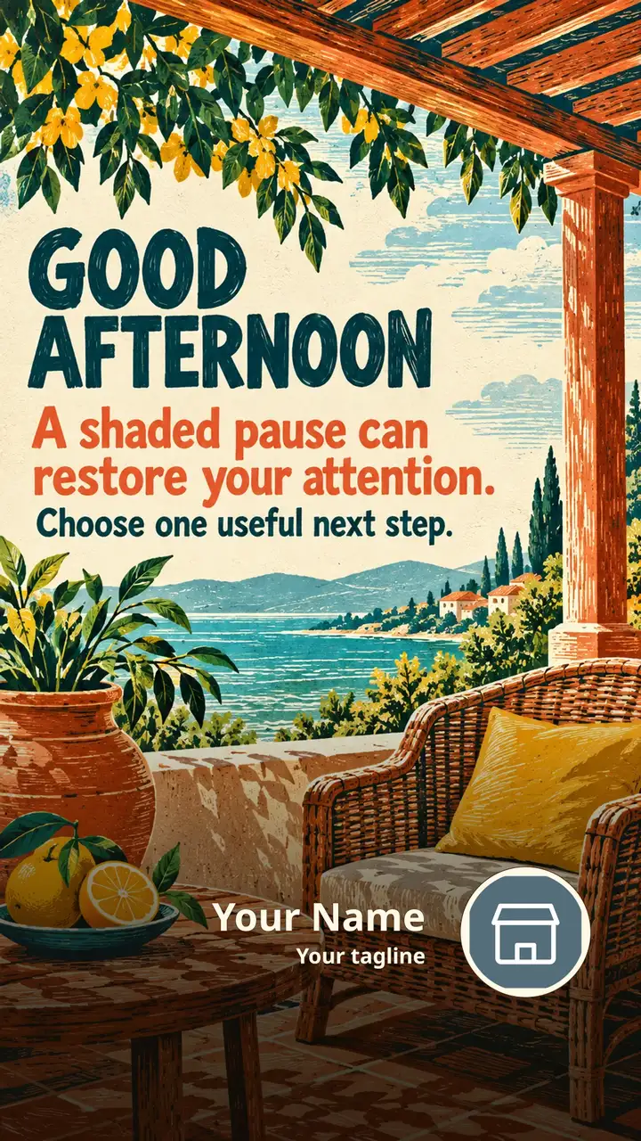GOOD AFTERNOON - A shaded pause can restore your attention. - Afternoon Image
