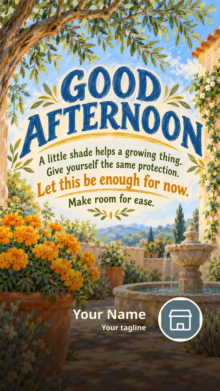GOOD AFTERNOON - A little shade helps a growing thing. - Afternoon Image