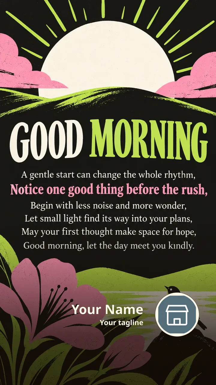 GOOD MORNING - A gentle start can change the whole rhythm, - Notice - Good Morning Image, Flowers, Sunrise, Nature