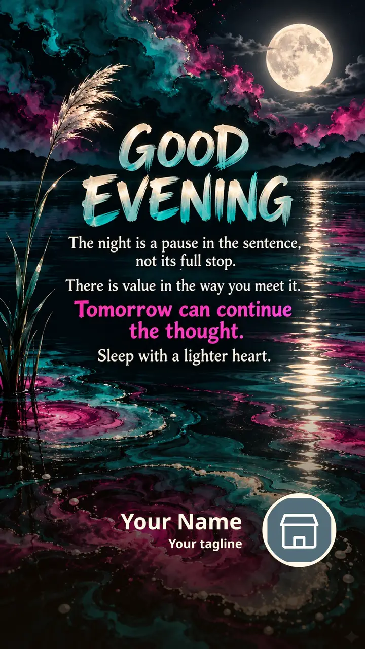 GOOD EVENING - The night is a pause in the sentence, not its full - Good Evening Image