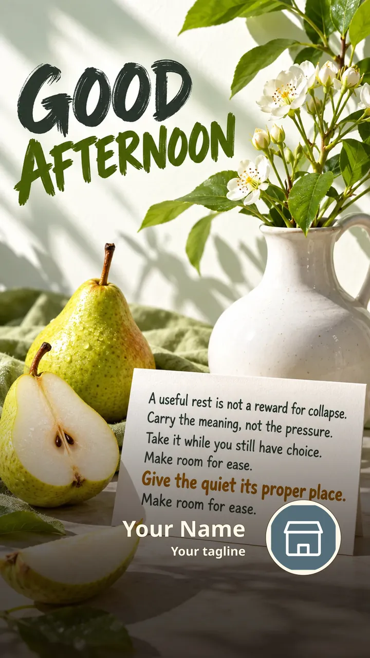 GOOD AFTERNOON - A useful rest is not a reward for collapse. - Afternoon Image