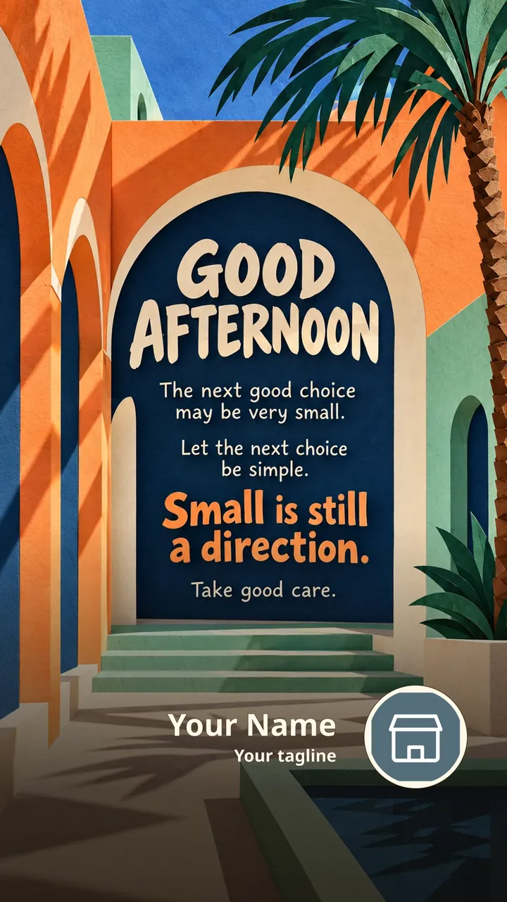 GOOD AFTERNOON - The next good choice may be very small. - Afternoon Image