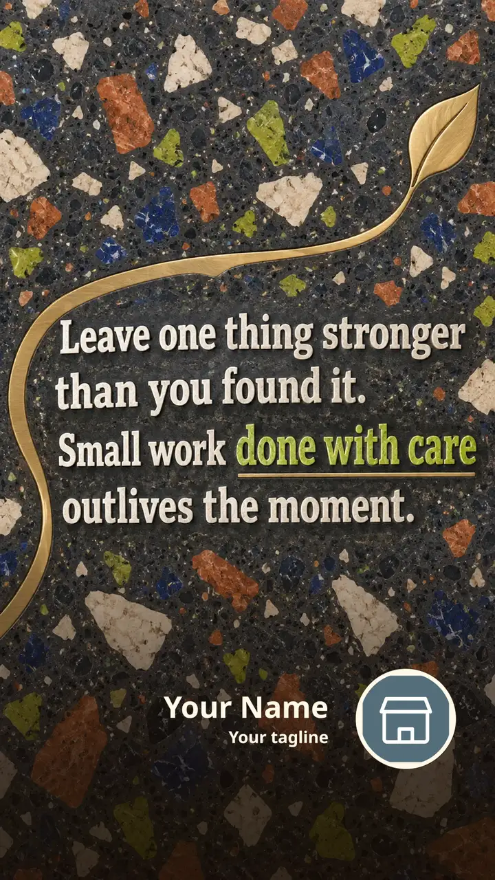 Leave one thing stronger - Motivational Image, Nature