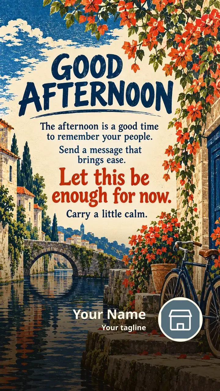 GOOD AFTERNOON - The afternoon is a good time to remember your people. - Afternoon Image