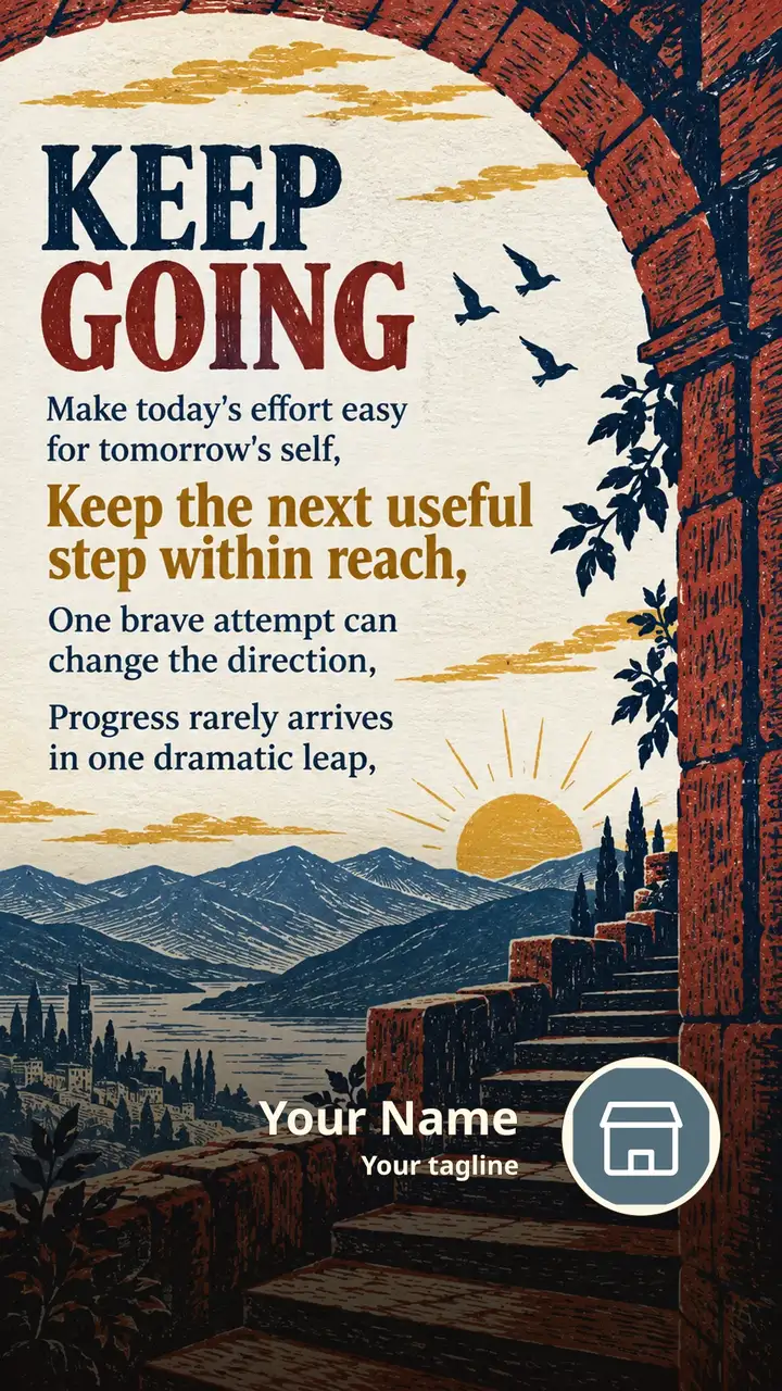 KEEP GOING - Make today's effort easy for tomorrow's self, - Keep the - Motivational Image, Nature, Mountains