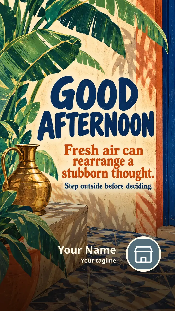 GOOD AFTERNOON - Fresh air can rearrange a stubborn thought. - Afternoon Image